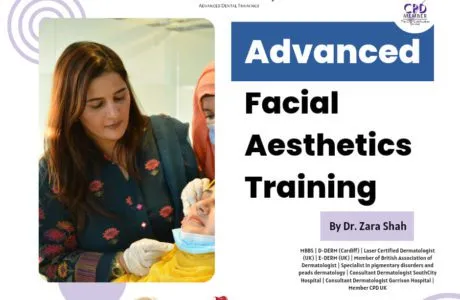 Advanced Facial Aesthetics Training By Dr.Zara Shah