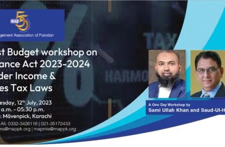 Post Budget workshop on Finance Act 2023-2024 Under Income & Sales Tax Laws