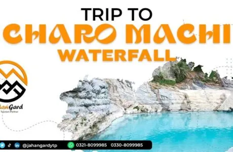 2 Days & 2 Nights Trip to Adventurous Trip to Charo Machi Waterfall Khuzdar
