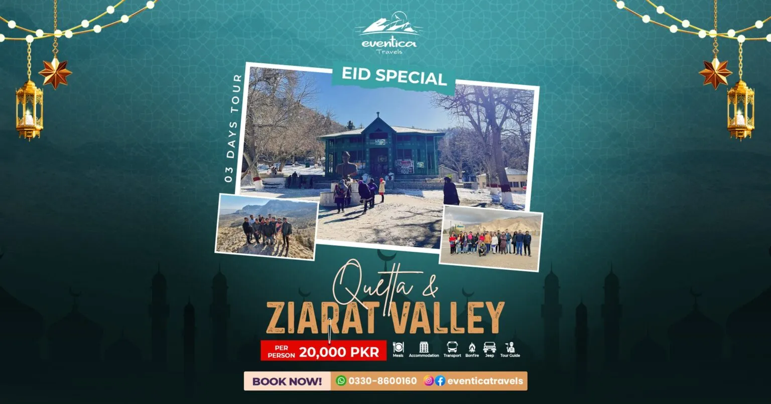 Eid Special - 03 Days Tour to Quetta & Ziarat