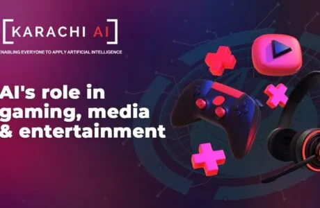 Karachi AI Meetup # 21: Gen AI in Media & Gaming